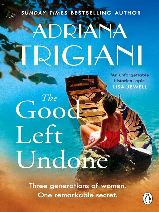 Title details for The Good Left Undone by Adriana Trigiani - Available